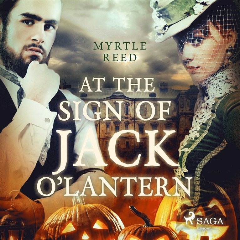 Myrtle Reed - At The Sign of The Jack O'Lantern, Ljudbok