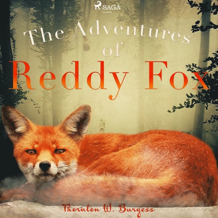 Thornton W. Burgess - The Adventures of Reddy Fox, Ljudbok