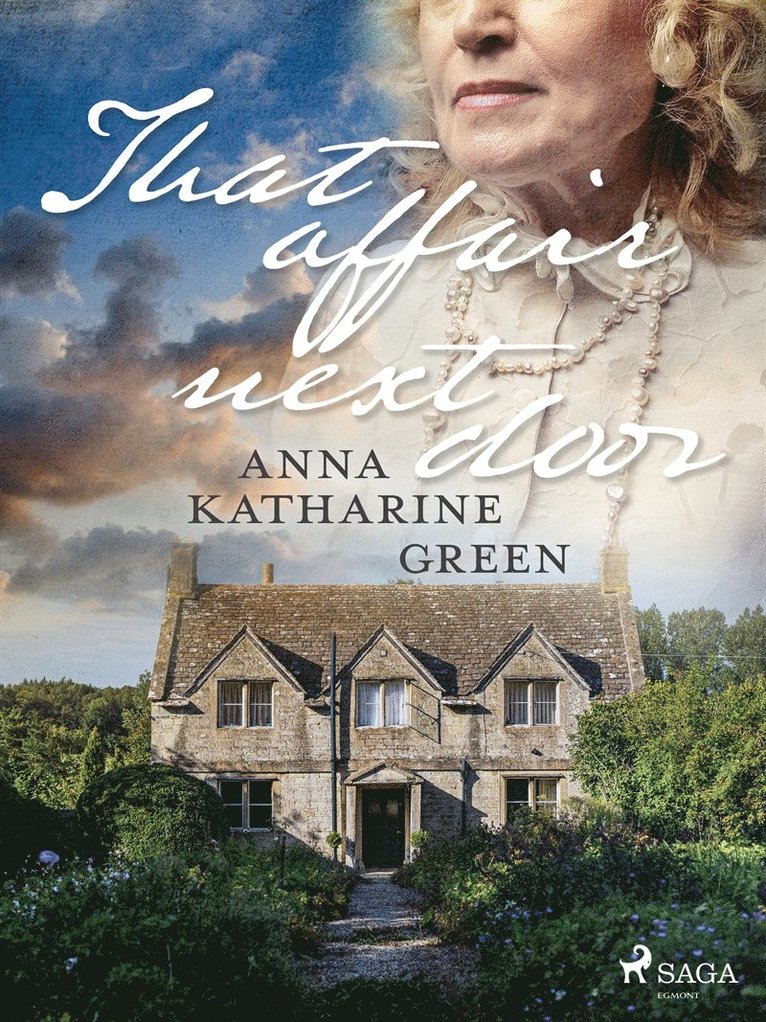 Anna Katharine Green - That affair next door, E-bok