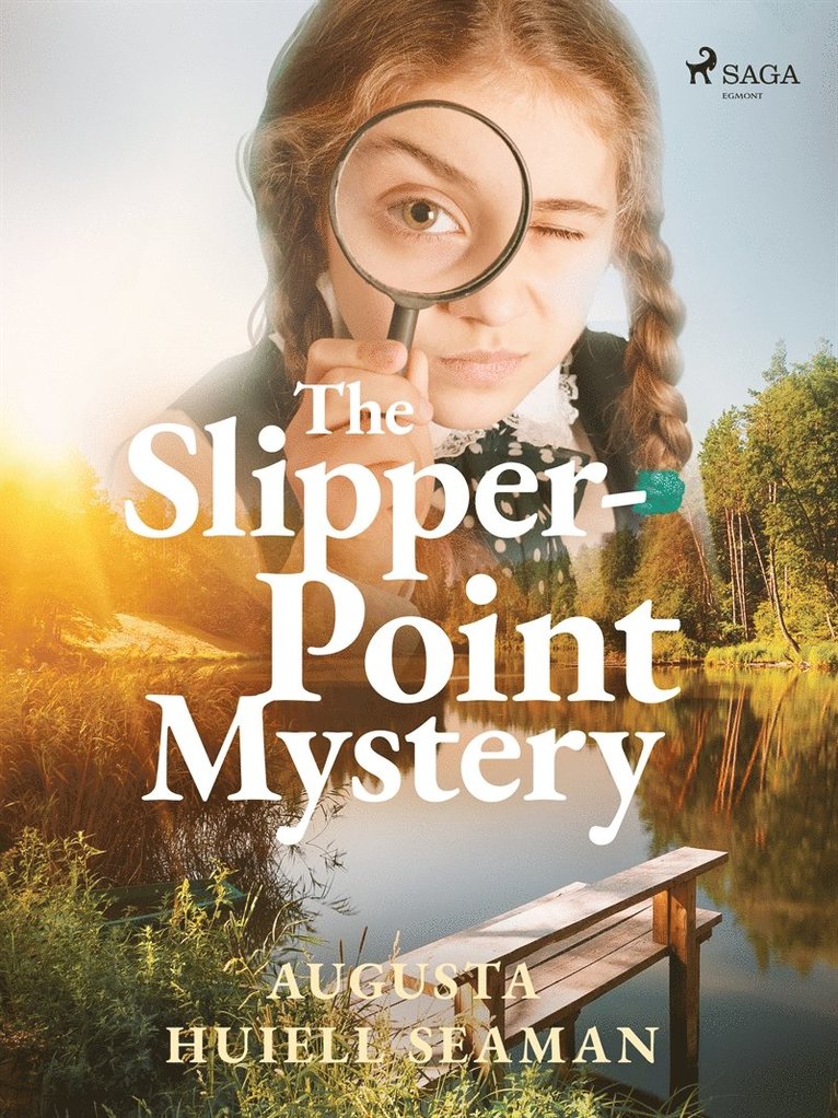Augusta Huiell Seaman - The Slipper-point mystery, E-bok