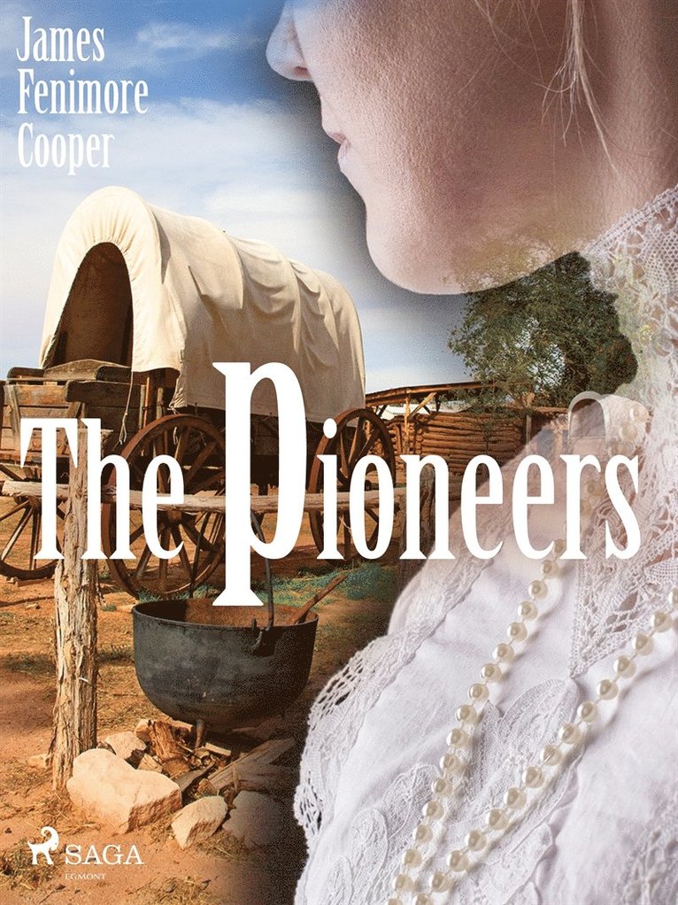 James Fenimore Cooper - The pioneers, E-bok