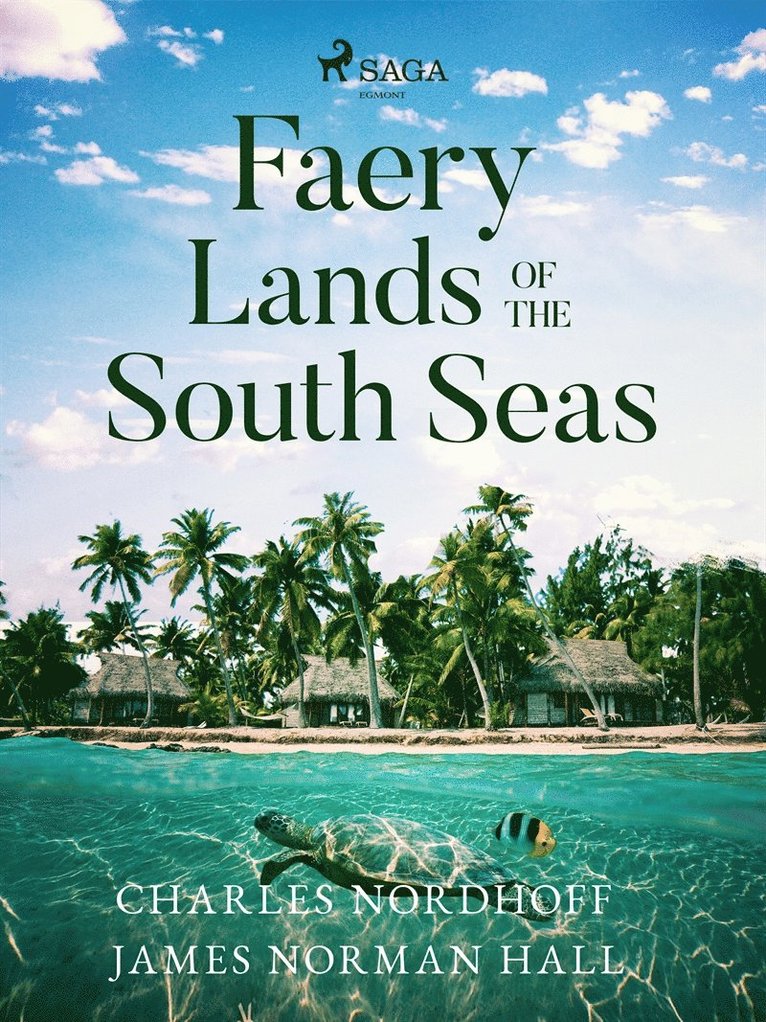 James Norman Hall, Charles Nordhoff - Faery Lands of the South Seas, E-bok