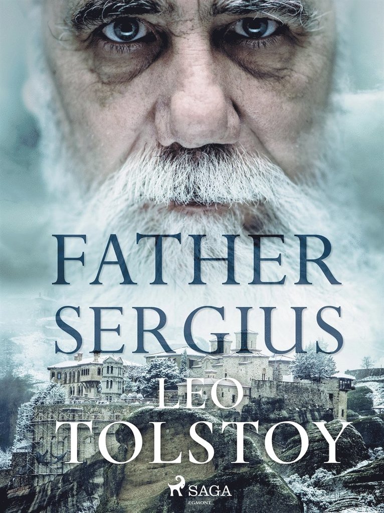 Lev Nikolayevich Tolstoy - Father Sergius, E-bok