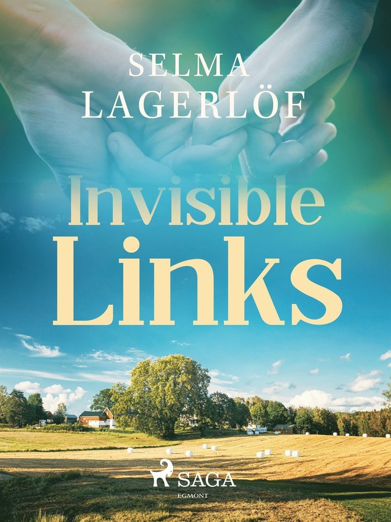 Selma Lagerlöf - Invisible links, E-bok