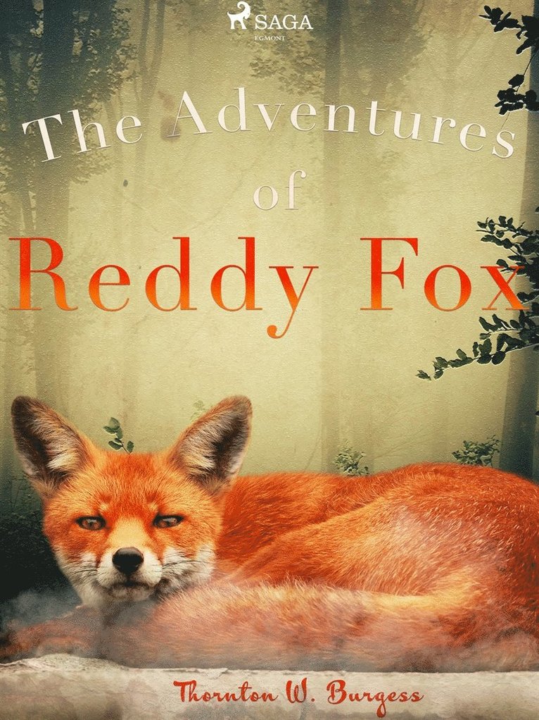 Thornton W. Burgess - The adventures of Reddy Fox, E-bok