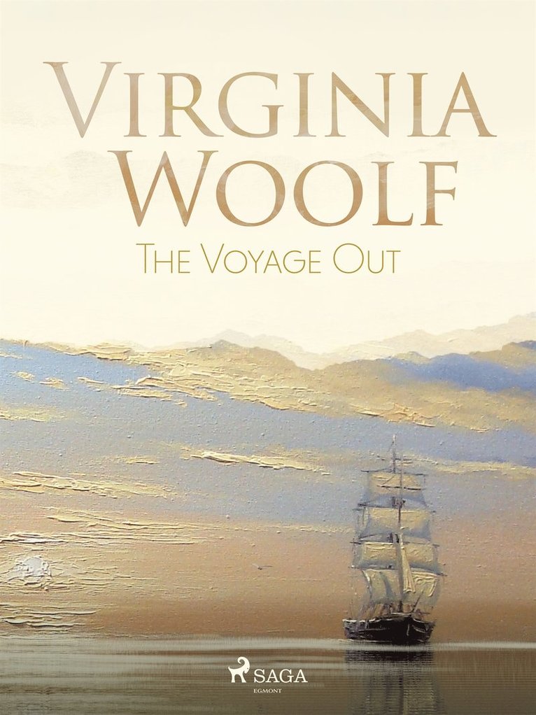 Virginia Woolf - The voyage out, E-bok