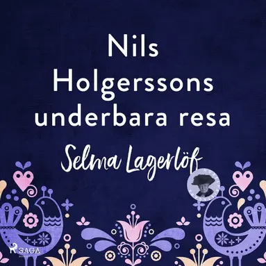 Selma Lagerlöf - Nils Holgerssons underbara resa genom Sverige, Ljudbok