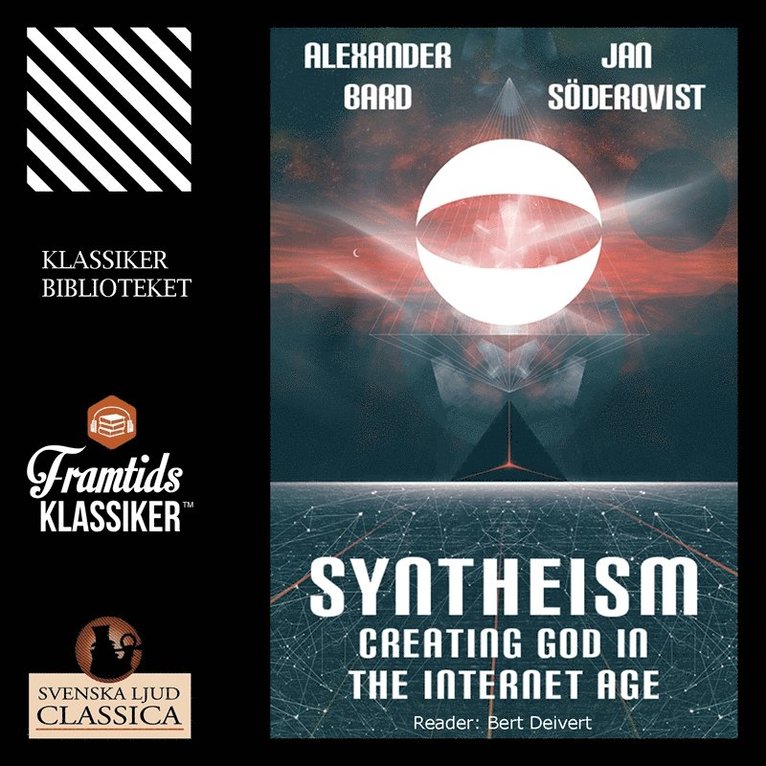 Alexander Bard, Jan Söderqvist - Syntheism : creating god in the internet age, Ljudbok