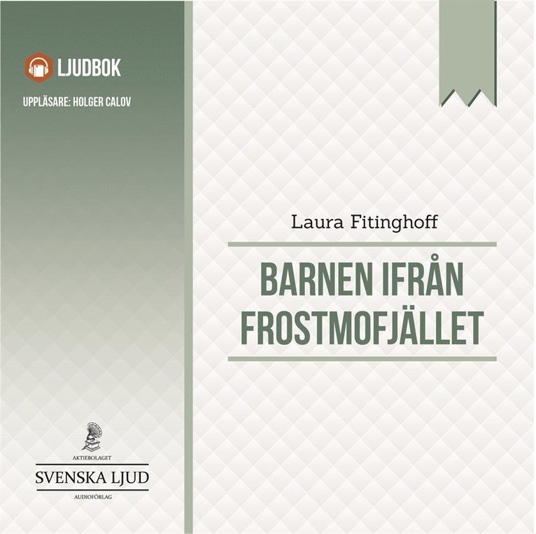 Laura Fitinghoff, Göran Carlson - Barnen från Frostmofjället, Ljudbok
