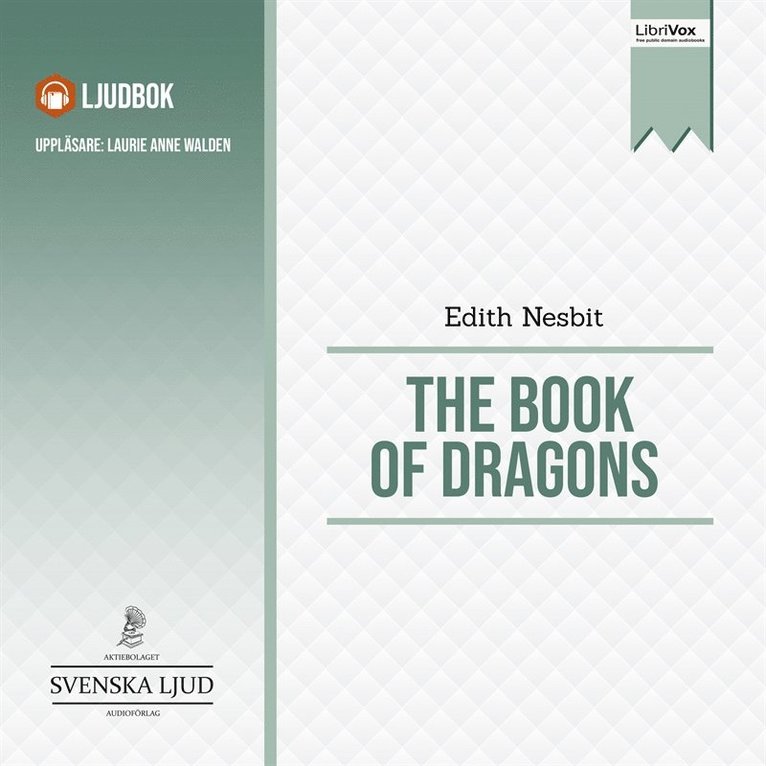 Edith Nesbit - The Book of Dragons, Ljudbok