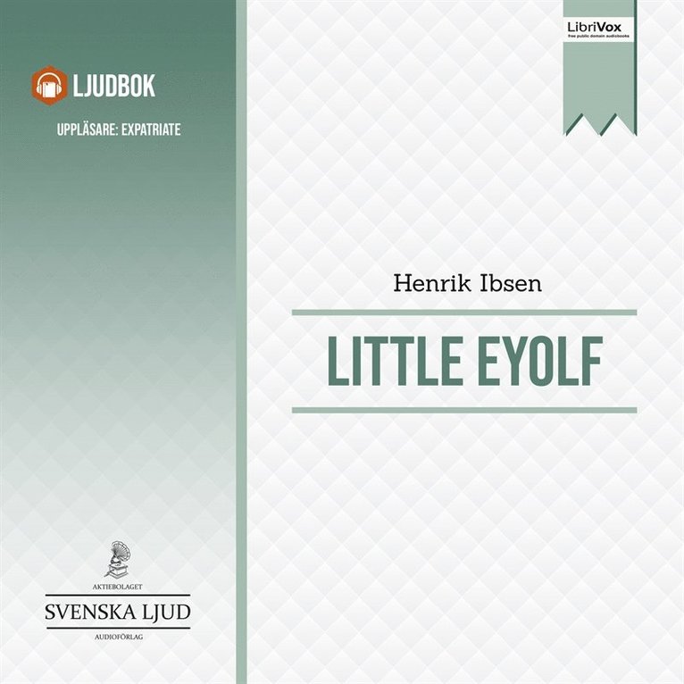 Henrik Ibsen - Little Eyolf, Ljudbok