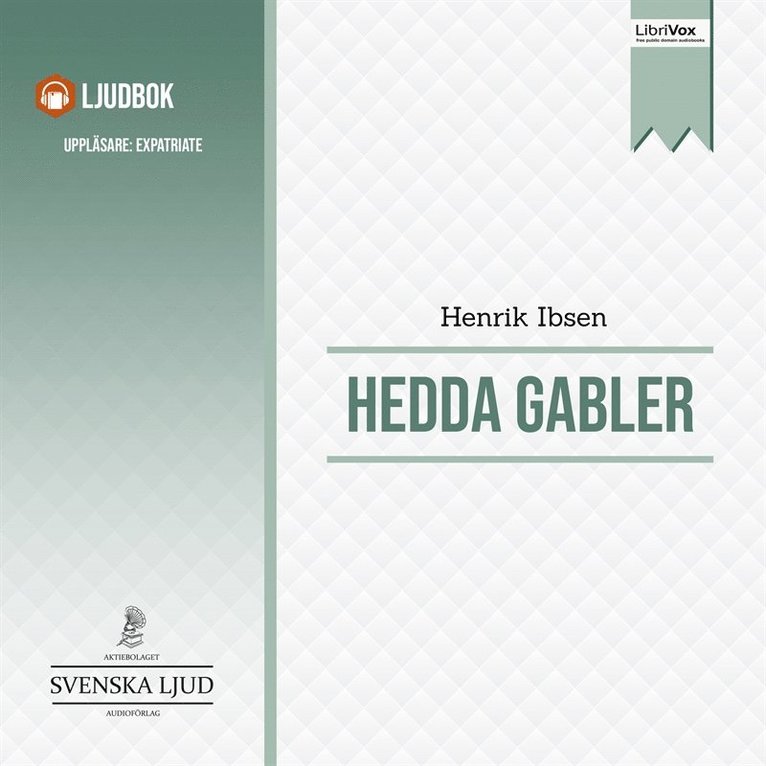 Henrik Ibsen - Hedda Gabler, Ljudbok