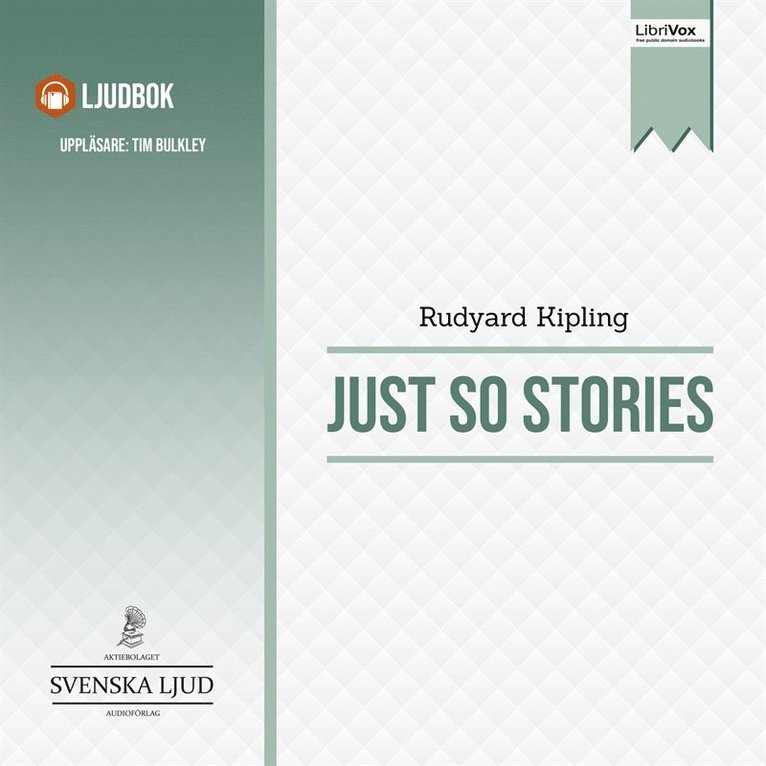 Rudyard Kipling - Just So Stories, Ljudbok