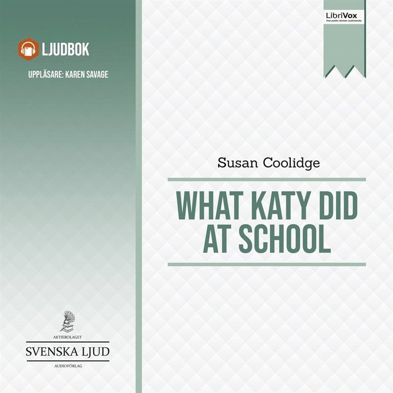 Susan Coolidge - What Katy Did at School, Ljudbok