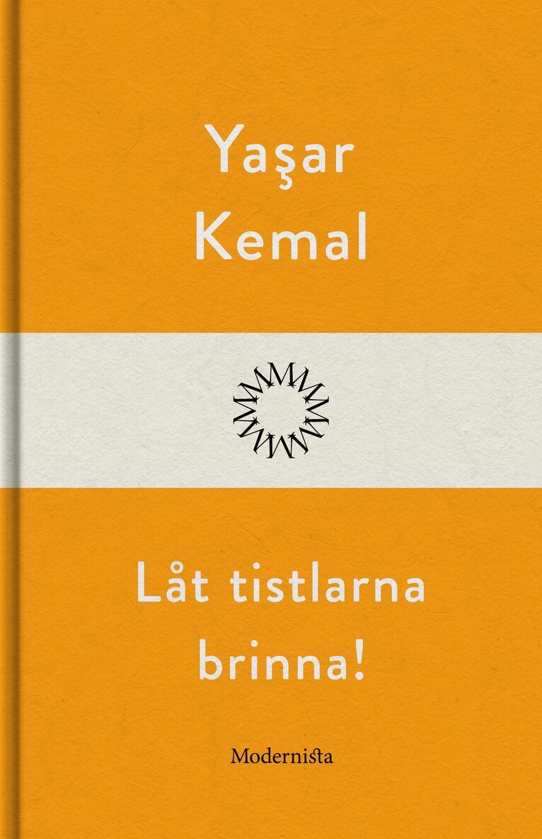 Yasar Kemal - Låt tistlarna brinna!, E-bok