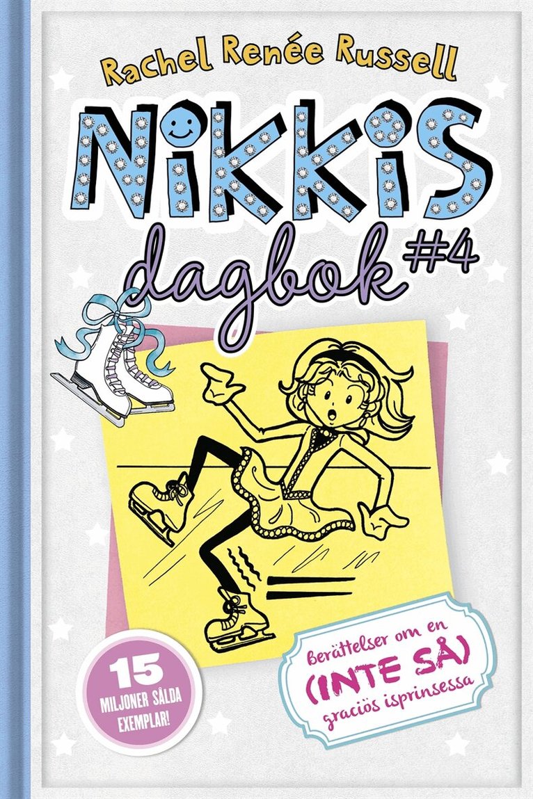 Rachel Renée Russell - Nikkis dagbok #4: Berättelser om en (INTE SÅ) graciös isprinsesssa, E-bok