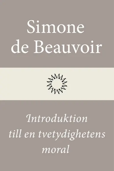 Simone de Beauvoir, Pietro Maglio, Anna-Karin Selberg - Introduktion till en tvetydighetens moral, E-bok