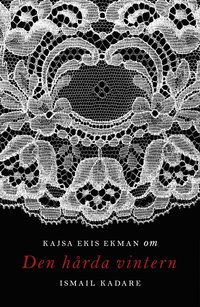 Om Den h�rda vintern av Ismail Kadare