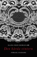Om Den hårda vintern av Ismail Kadare