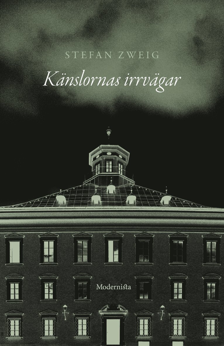 Stefan Zweig - Känslornas irrvägar, Inbunden