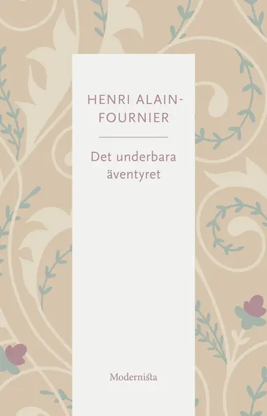 Henri Alain-Fournier - Det underbara äventyret, Häftad