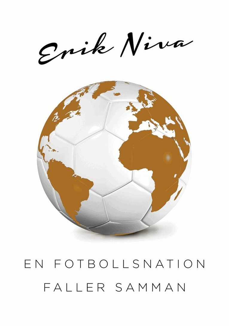 Erik Niva - En fotbollsnation faller samman, E-bok