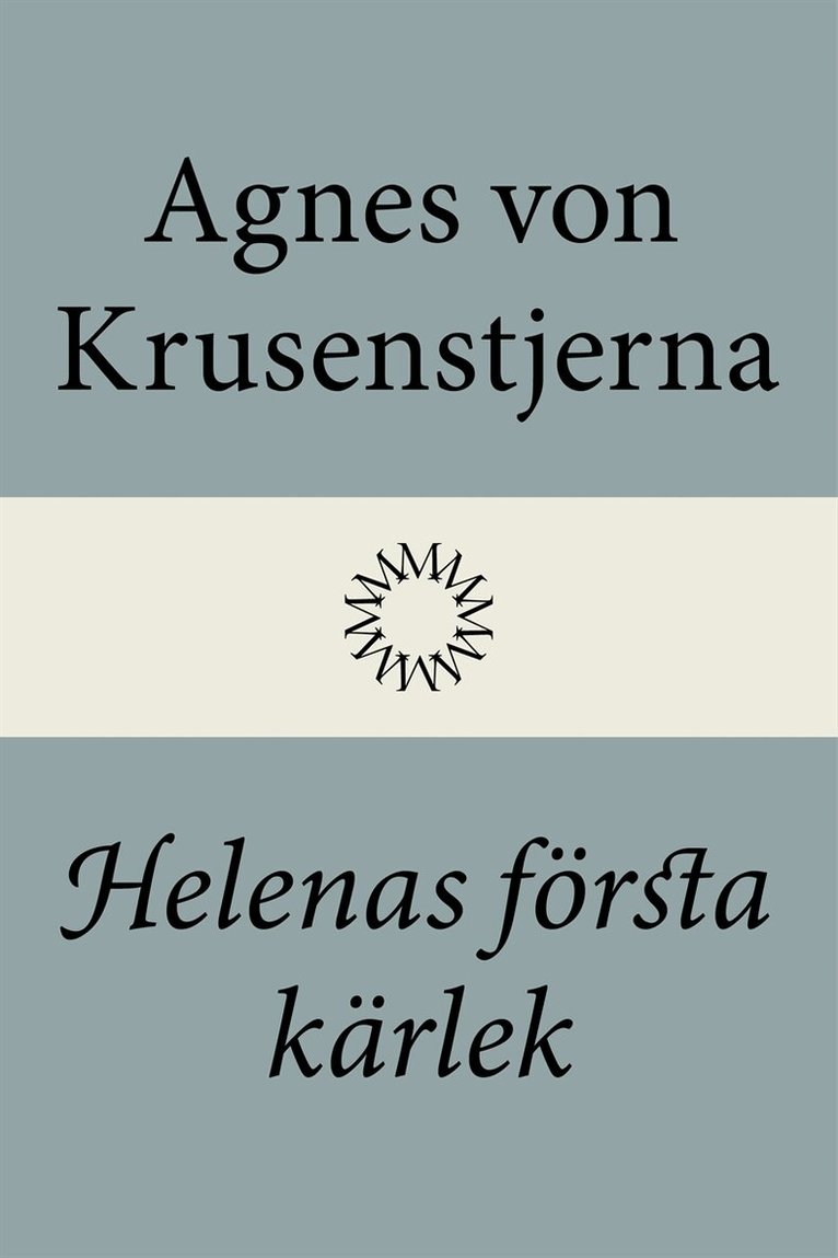 Agnes von Krusenstjerna - Helenas första kärlek, E-bok