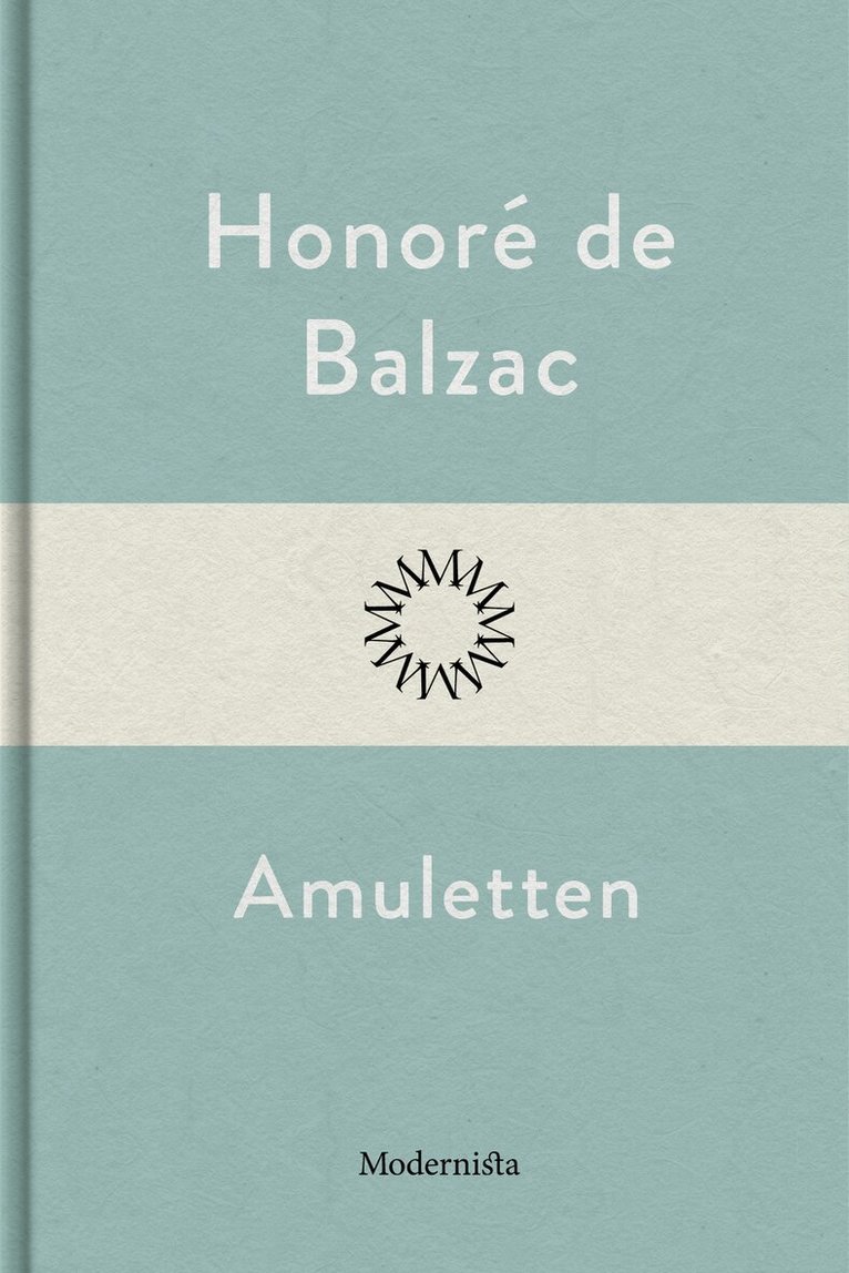 Honoré de Balzac - Amuletten, E-bok