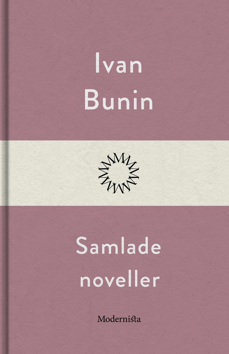 Ivan Bunin - Samlade noveller, E-bok