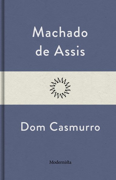 Machado de Assis - Dom Casmurro, E-bok