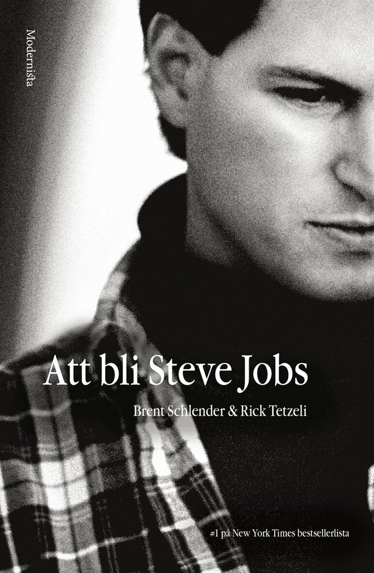 Brent Schlender, Rick Tetzeli - Att bli Steve Jobs, E-bok