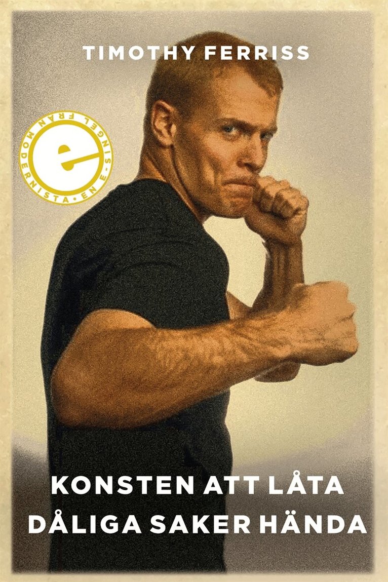 Timothy Ferriss - Konsten att låta dåliga saker hända, E-bok