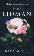 Om Bära mistel av Sara Lidman