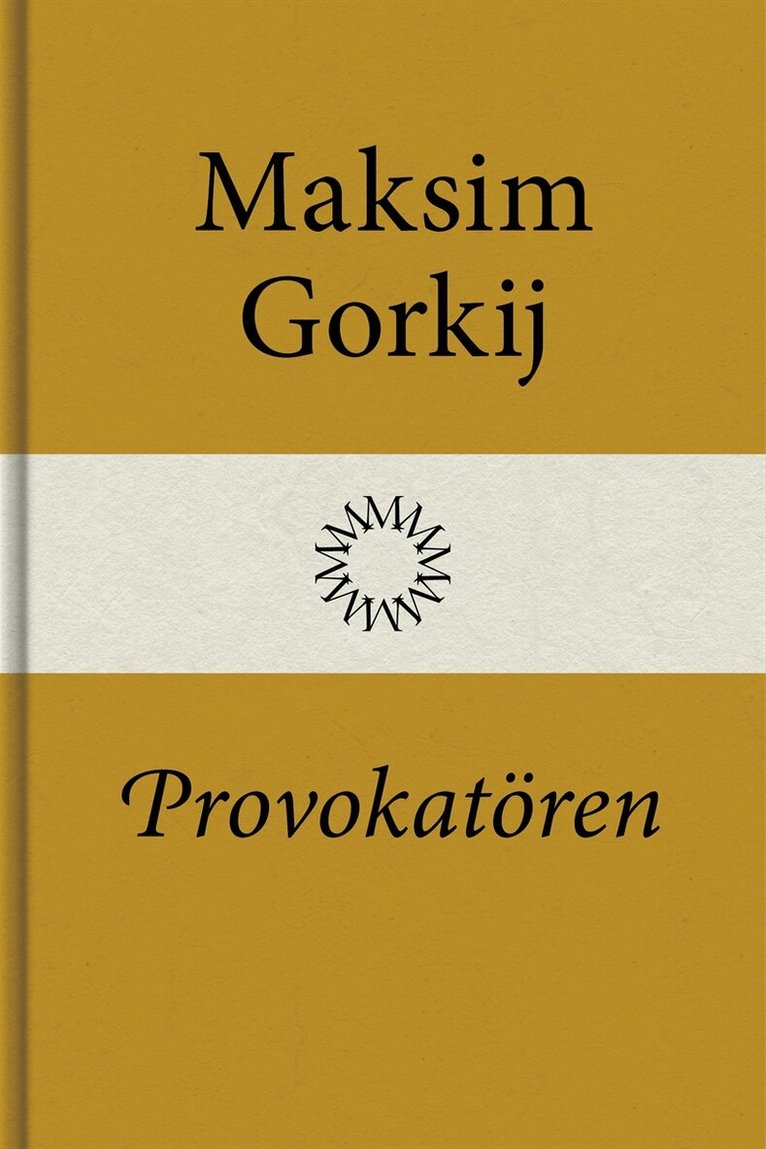 Maksim Gorkij - Provokatören, E-bok