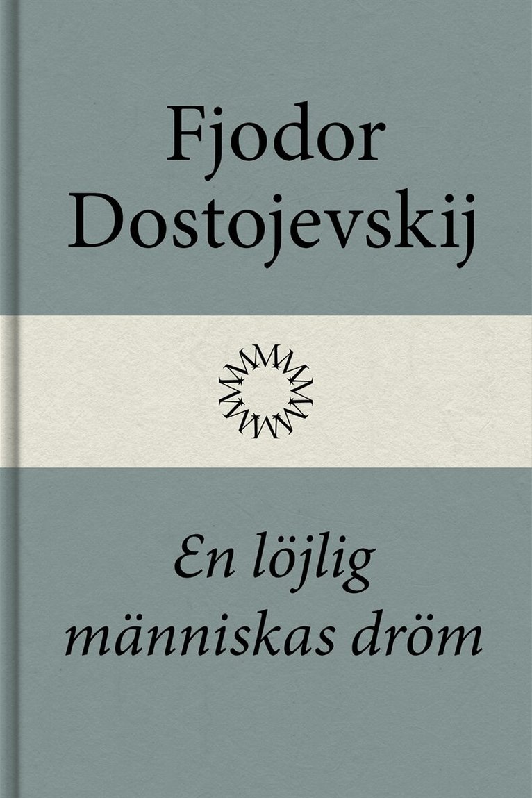 Fjodor Dostojevskij - En löjlig människas dröm, E-bok