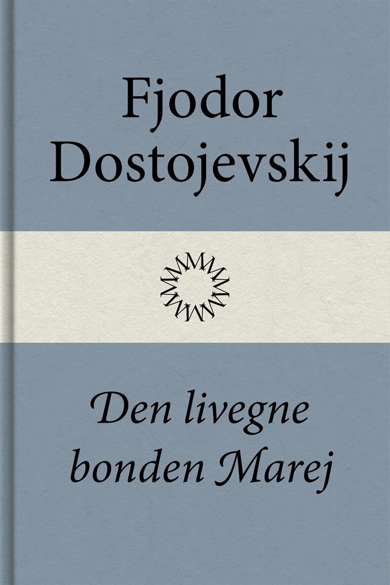 Fjodor Dostojevskij - Den livegne bonden Marej, E-bok