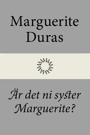 Marguerite Duras - Är det ni syster Marguerite?, E-bok