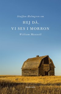 e-Bok Om Hej då, vi ses i morron av William Maxwell <br />                        E bok