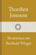 Ber�ttelsen om Berthold Winger