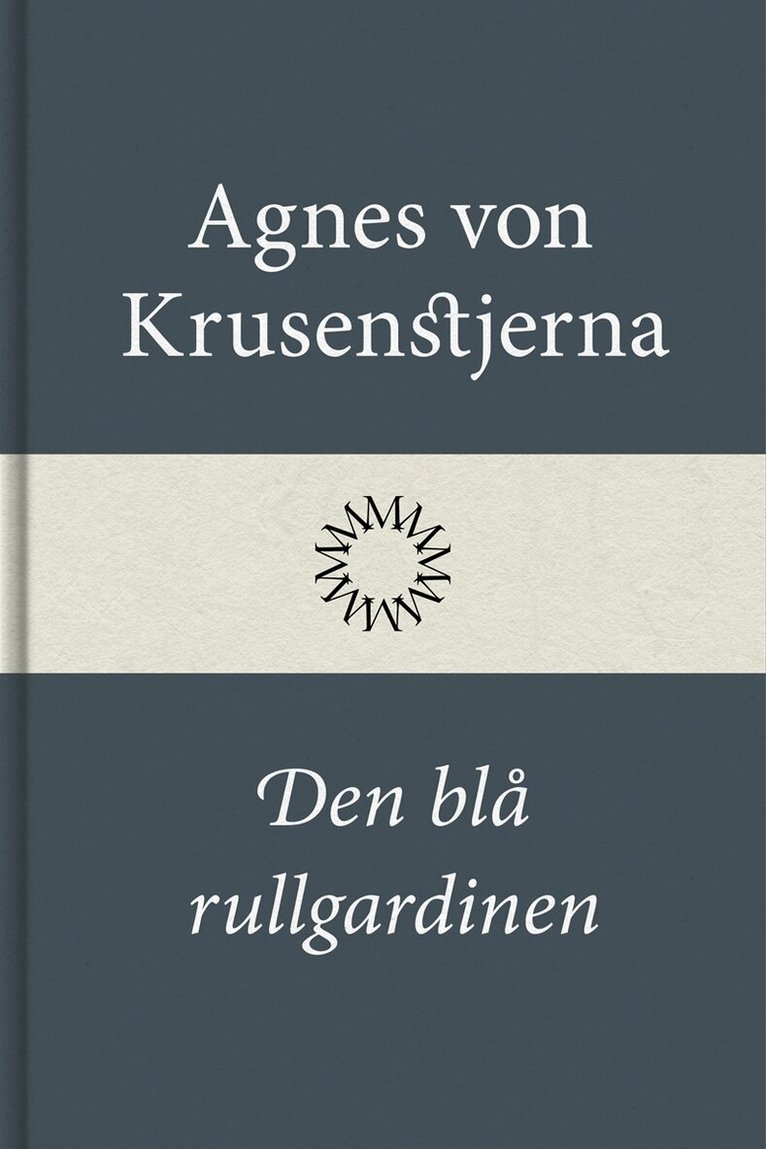 Agnes von Krusenstjerna - Den blå rullgardinen, E-bok