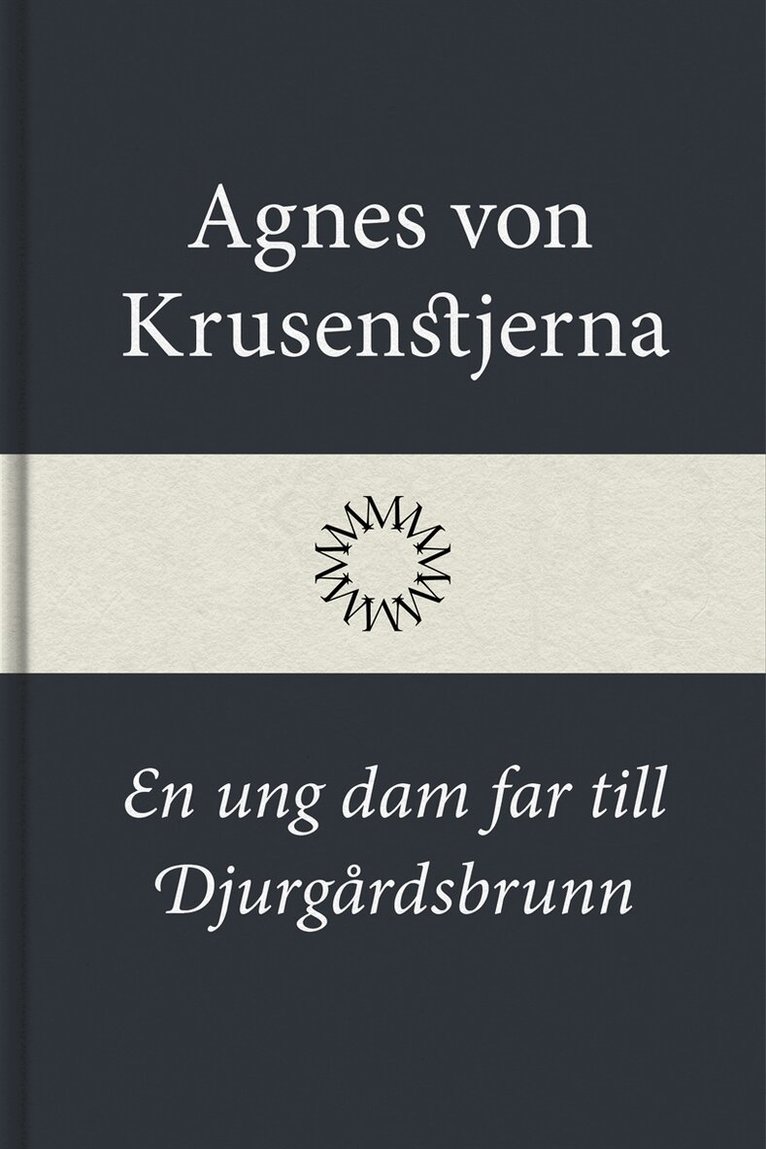 Agnes von Krusenstjerna - En ung dam far till Djurgårdsbrunn, E-bok