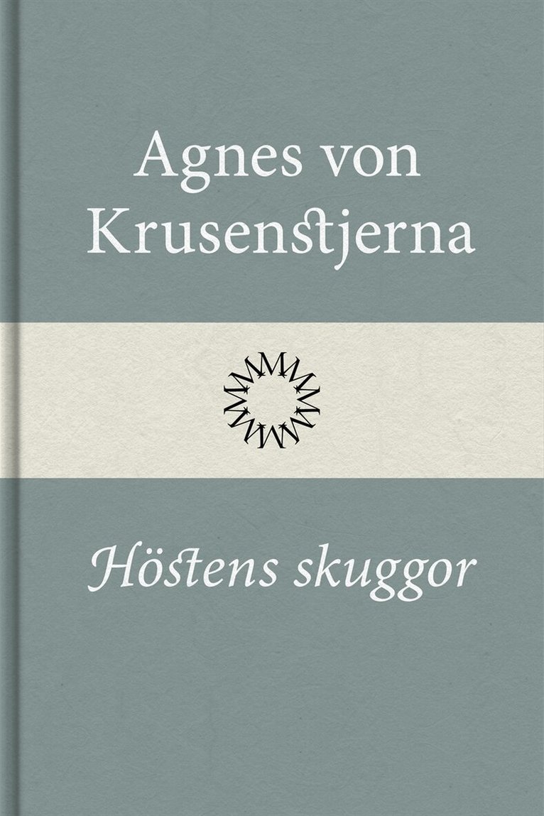Agnes von Krusenstjerna - Höstens skuggor, E-bok