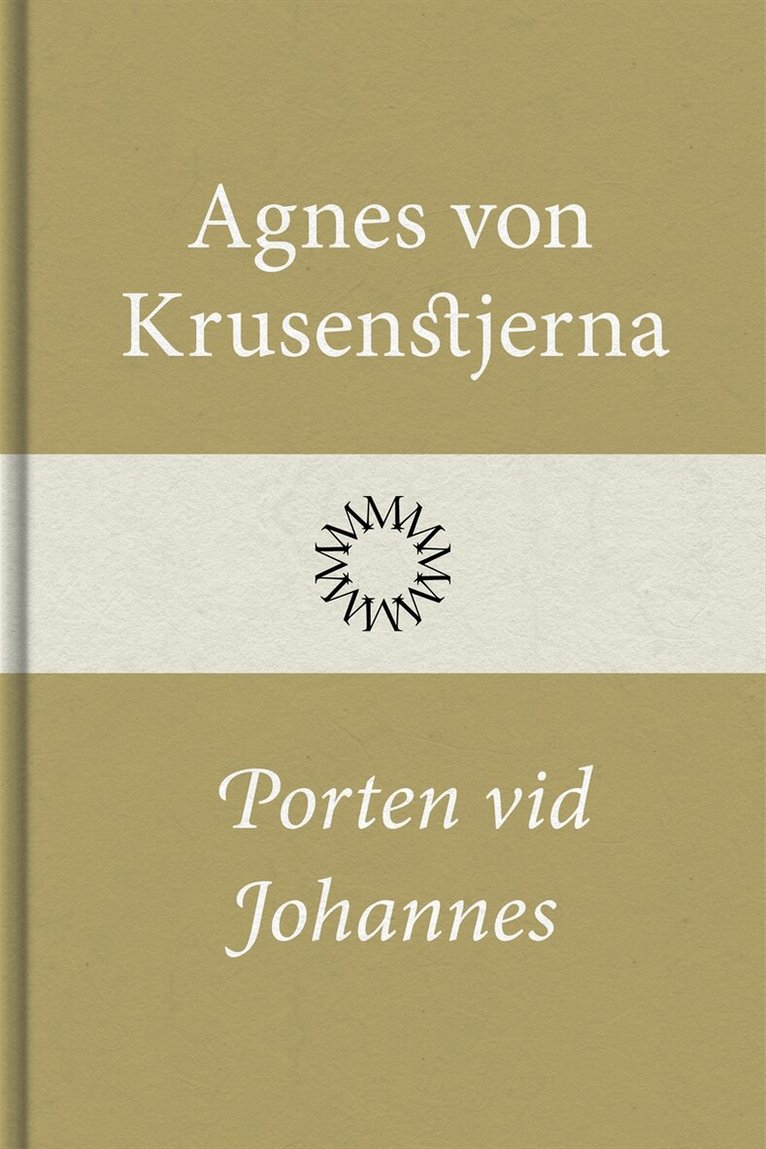 Agnes von Krusenstjerna - Porten vid Johannes, E-bok