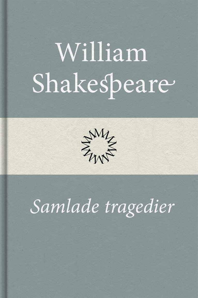 William Shakespeare - Samlade tragedier, E-bok
