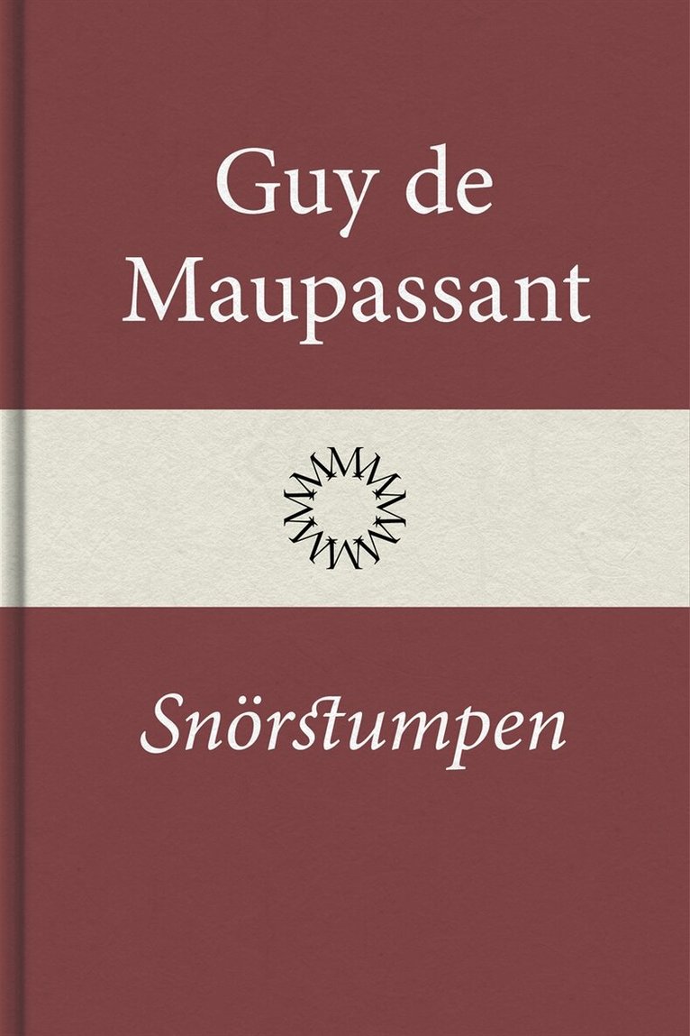 Guy de Maupassant - Snörstumpen, E-bok