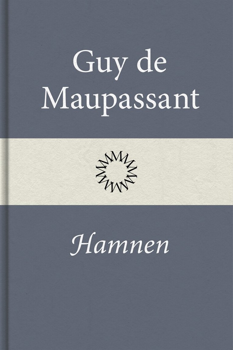 Guy de Maupassant - Hamnen, E-bok