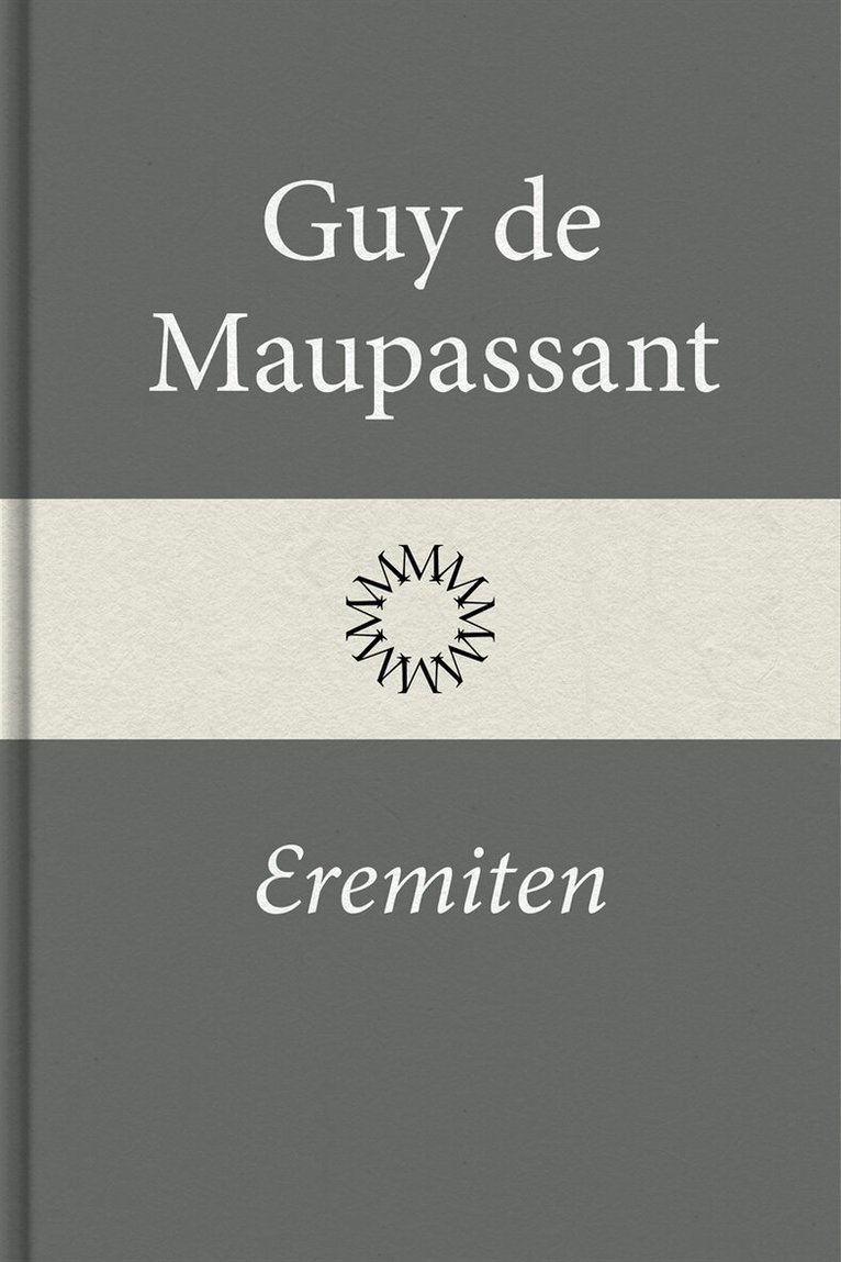 Guy de Maupassant - Eremiten, E-bok