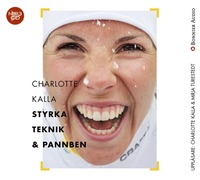 e-Bok Charlotte Kalla   styrka, teknik och pannben <br />                        Mp3 skiva