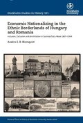 Economic nationalizing in the ethnic borderlands of Hungary and Romania : inclusion, exclusion and annihilation in Szatmr/Satu-Mare 1867-1944