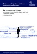 En reformerad lärare : Konstruktionen av en professionell och betygssättande lärare i skolpolitik och skolpraktik